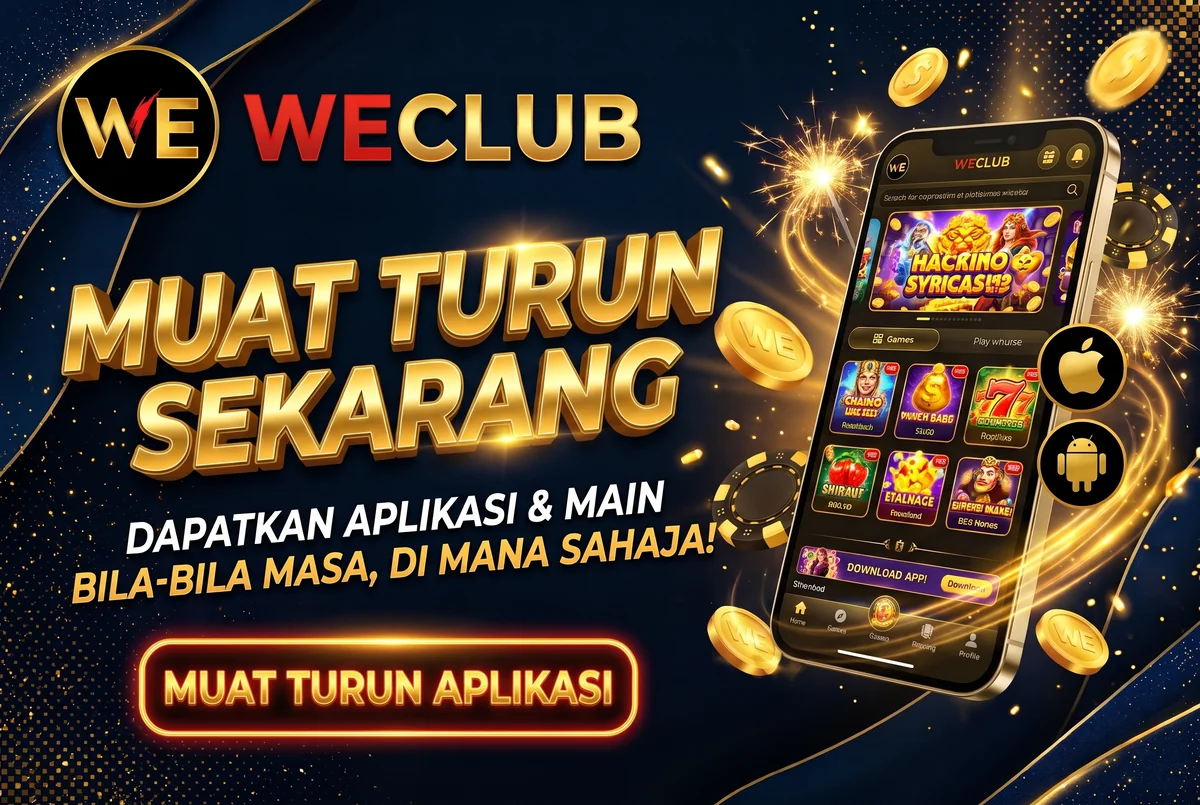 Muat turun aplikasi WeClub dan main bila-bila masa