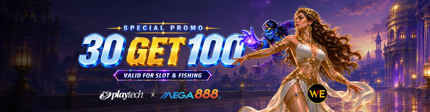 Promosi istimewa bonus sambutan: deposit 30 dapat 100, sah untuk slot dan tembak ikan